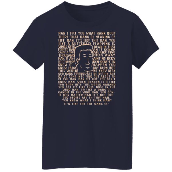 Man I Tell You What Hank Bout There-That Dang Ol Meaning O’life Man It’s Like This Man Boomhauer T-Shirts, Hoodies, Sweater