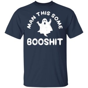 Man This Some Booshit Funny Halloween Shirt 11