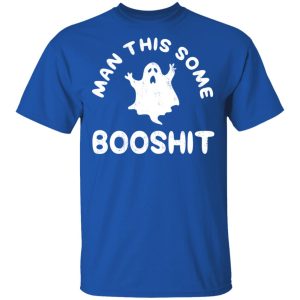 Man This Some Booshit Funny Halloween Shirt 12