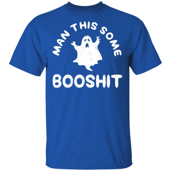 Man This Some Booshit Funny Halloween Shirt