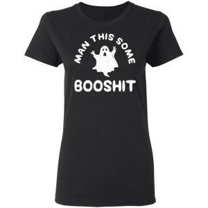 Man This Some Booshit Funny Halloween Shirt 13