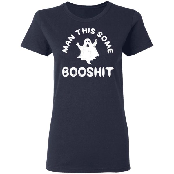 Man This Some Booshit Funny Halloween Shirt