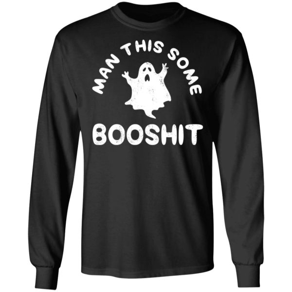 Man This Some Booshit Funny Halloween Shirt