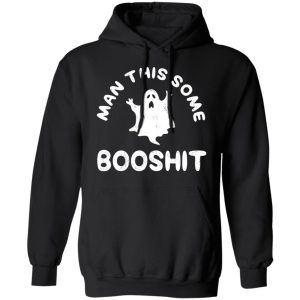Man This Some Booshit Funny Halloween Shirt 6