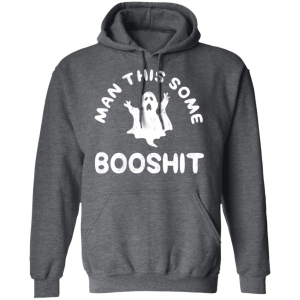 Man This Some Booshit Funny Halloween Shirt