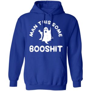 Man This Some Booshit Funny Halloween Shirt 9