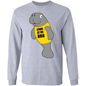 Manatee Novelty Come At Me Bro T-Shirts 4 Manatee Novelty Come At Me Bro T Shirts 2