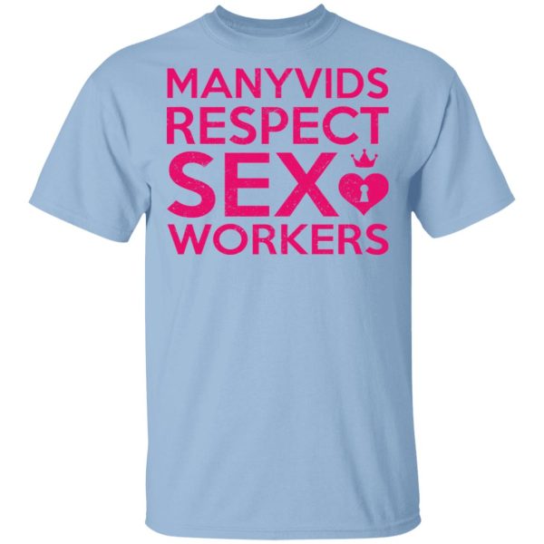 Manyvids Respect Sex Workers T-Shirts