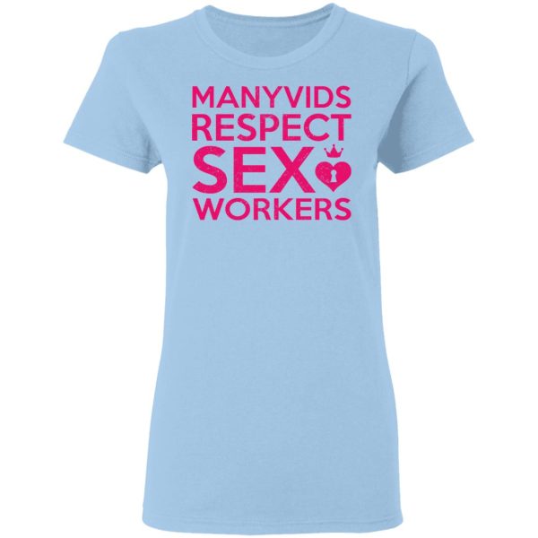 Manyvids Respect Sex Workers T-Shirts