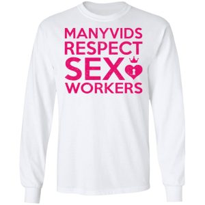 Manyvids Respect Sex Workers T-Shirts 5 Manyvids Respect Sex Workers T Shirts 3