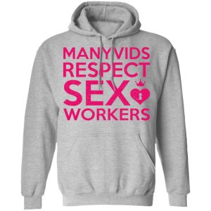 Manyvids Respect Sex Workers T-Shirts 7 Manyvids Respect Sex Workers T Shirts 5