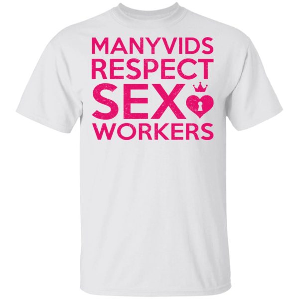 Manyvids Respect Sex Workers T-Shirts