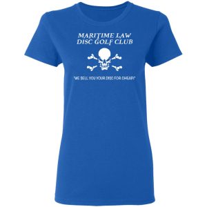 Maritime Law Disc Golf Club We Sell You Your Disc For Cheap T-Shirts, Hoodies, Sweater 7 Maritime Law Disc Golf Club We Sell You Your Disc For Cheap T Shirts Hoodies Sweater 4