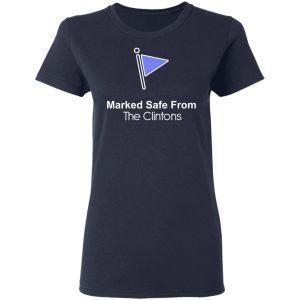 Marked Safe From The Clintons Shirt 3