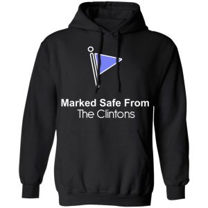 Marked Safe From The Clintons Shirt 6