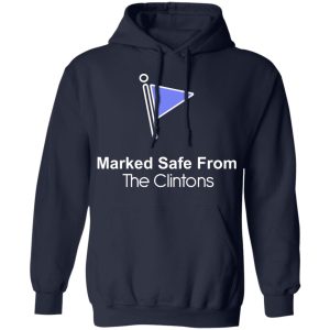 Marked Safe From The Clintons Shirt 7