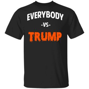 Marshawn Lynch Everybody vs Trump T-Shirts Marshawn Lynch Everybody vs Trump T-Shirts