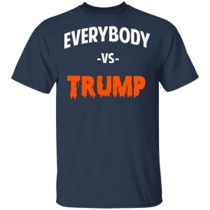 Marshawn Lynch Everybody vs Trump T Shirts 11