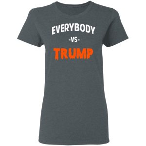 Marshawn Lynch Everybody vs Trump T Shirts 2