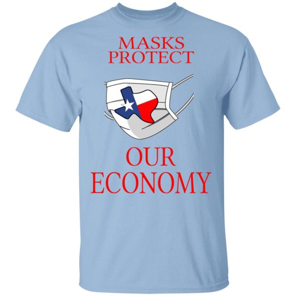 Masks Protect Our Economy T-Shirts