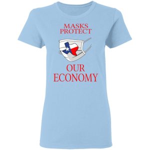 Masks Protect Our Economy T-Shirts Masks Protect Our Economy T-Shirts