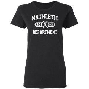 Mathletic Pi Department Pi Day T-Shirts 4 Mathletic Pi Department Pi Day T Shirts 13