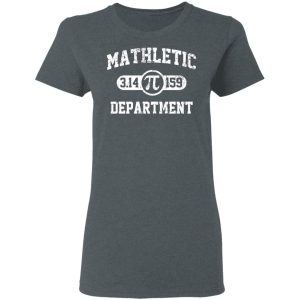 Mathletic Pi Department Pi Day T-Shirts 5 Mathletic Pi Department Pi Day T Shirts 2