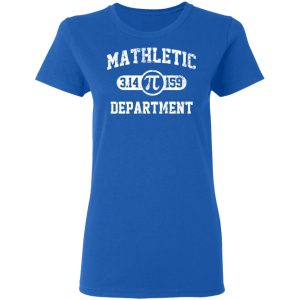 Mathletic Pi Department Pi Day T-Shirts 7 Mathletic Pi Department Pi Day T Shirts 4