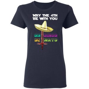 May The 4th Be With You On Gingo De Mayo Shirt 3
