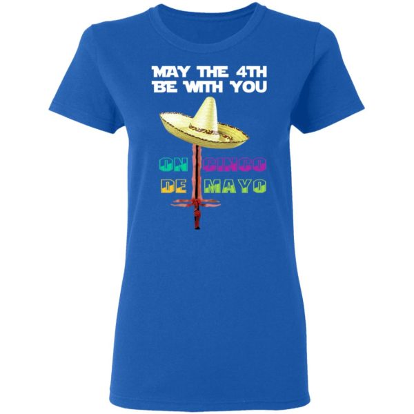 May The 4th Be With You On Gingo De Mayo Shirt