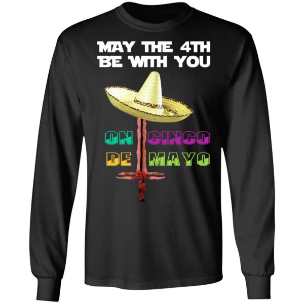 May The 4th Be With You On Gingo De Mayo Shirt