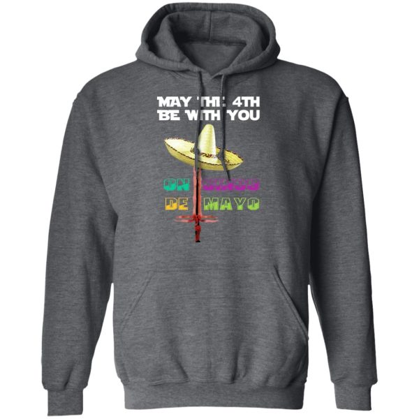 May The 4th Be With You On Gingo De Mayo Shirt