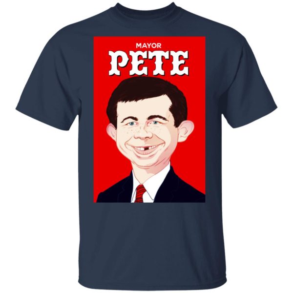 Mayor Pete Buttigieg Alfred E. Neuman T-Shirts