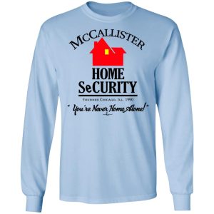 McCallister Home Security Youre Never Home Alone Shirt 4