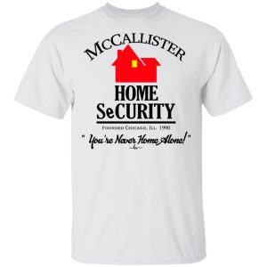 McCallister Home Security Youre Never Home Alone Shirt 8