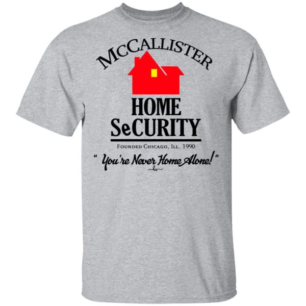 McCallister Home Security You’re Never Home Alone Shirt