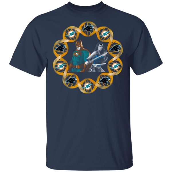 Miami Dolphins And Carolina Panthers In My DNA Batman Superwoman T-Shirts