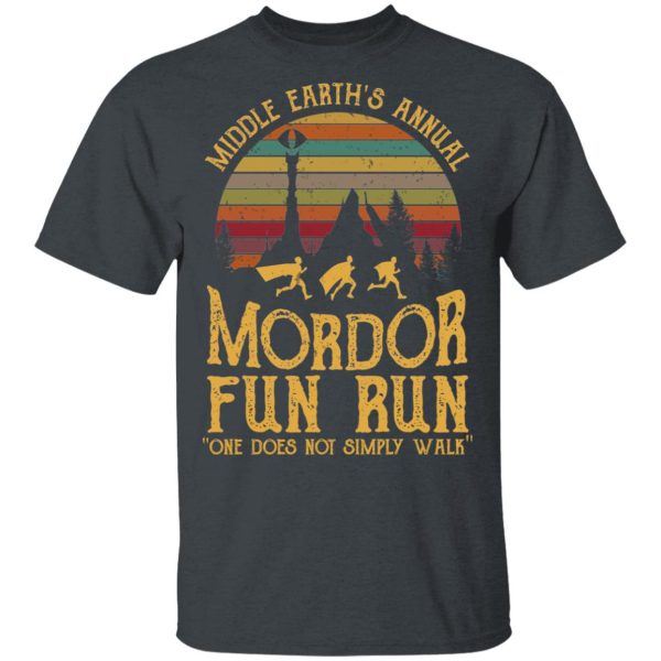 Middle Earth’s Annual Mordor Fun Run One Does Not Simply Walk Shirt