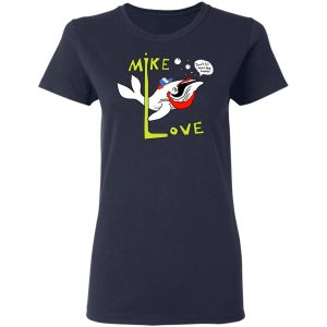 Mike Love Don't Go Near The Water The Beach Boys T-Shirts, Hoodies, Sweater 3 Mike Love Dont Go Near The Water The Beach Boys T Shirts Hoodies Sweater 12