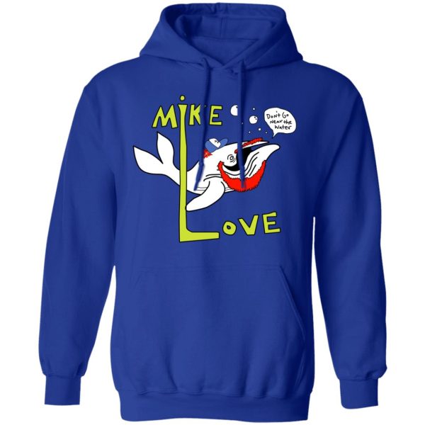 Mike Love Don’t Go Near The Water The Beach Boys T-Shirts, Hoodies, Sweater