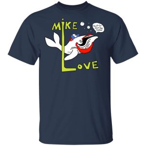 Mike Love Don't Go Near The Water The Beach Boys T-Shirts, Hoodies, Sweater 11 Mike Love Dont Go Near The Water The Beach Boys T Shirts Hoodies Sweater 9