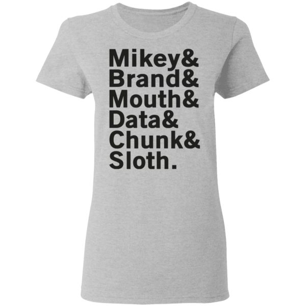 Mikey &amp Brand &amp Mouth &amp Data &amp Chunk &amp Sloth T-Shirts