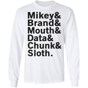 Mikey & Brand & Mouth & Data & Chunk & Sloth T-Shirts 5 Mikey amp Brand amp Mouth amp Data amp Chunk amp Sloth T Shirts 3