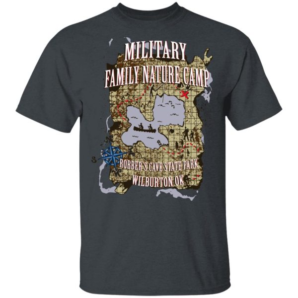 Military Family Nature Camp Robber’s Cave State Park Wilburton Ok T-Shirts