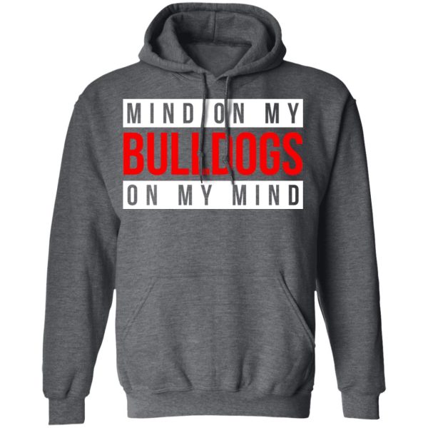 Mind On My Bulldogs On My Mind Shirt