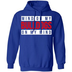 Mind On My Bulldogs On My Mind Shirt 9