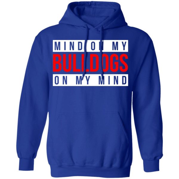 Mind On My Bulldogs On My Mind Shirt