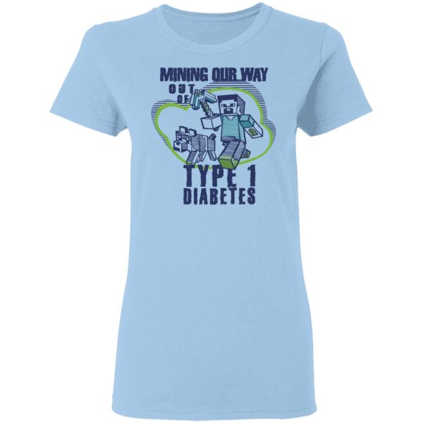 Mining Out Way Out Of Type 1 Diabetes T-Shirts, Hoodies, Sweater