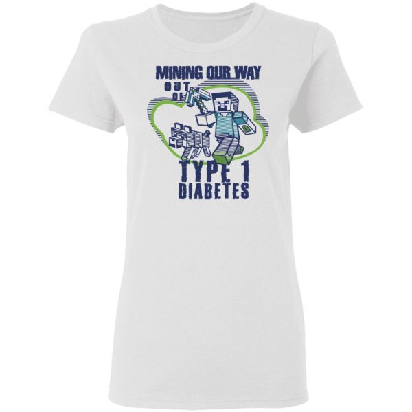 Mining Out Way Out Of Type 1 Diabetes T-Shirts, Hoodies, Sweater