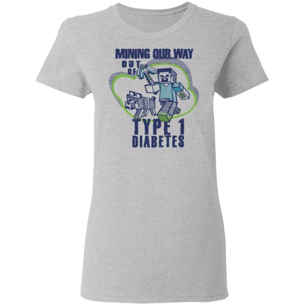 Mining Out Way Out Of Type 1 Diabetes T-Shirts, Hoodies, Sweater